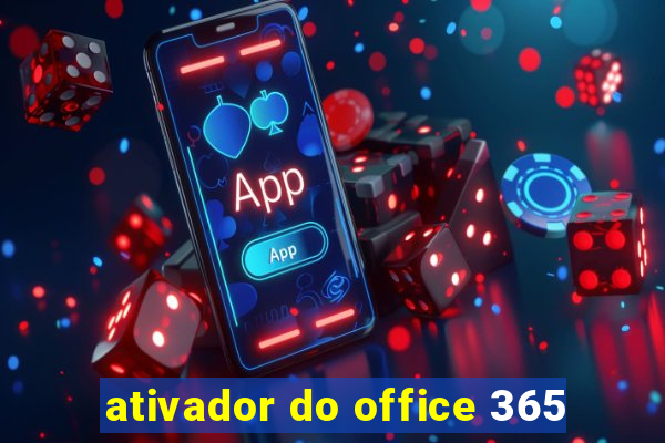 ativador do office 365